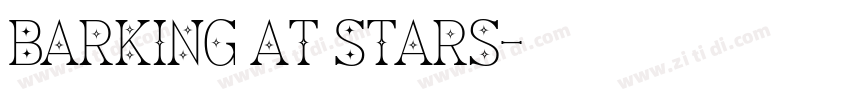 Barking at Stars字体转换